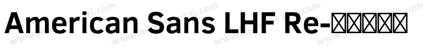American Sans LHF Re字体转换
